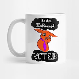 Be An Informed Voter Mug